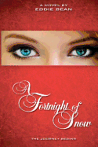 Eddie Bean, Dara Ratner Rochlin - A Fortnight of Snow: The Journey Begins, Häftad