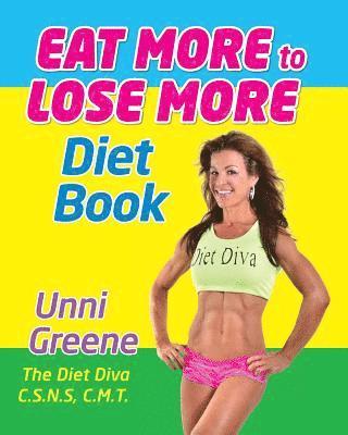 Eat More to Lose More Diet Book 1