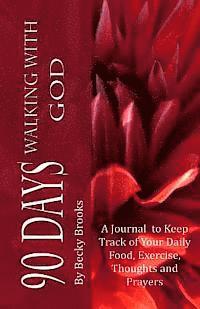Becky Brooks - 90 Days Walking With God, Häftad