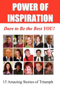 bokomslag Power of Inspiration: Dare to Be the Best YOU!