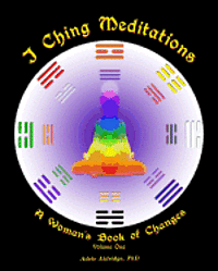bokomslag I Ching Meditations: A Woman's Book of Changes