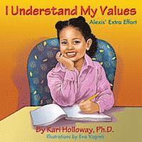 I Understand My Values: Alexis' Extra Effort