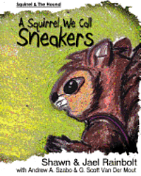 bokomslag A Squirrel We Call Sneakers