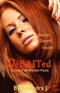 bokomslag DeBAITed Deaths Unknown Face: DeBAITed