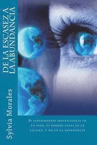 Sylvia Morales Roman - De la escasez a la abundancia, Häftad