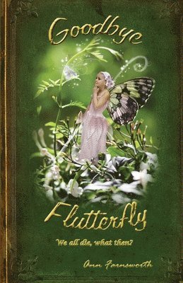 Goodbye Flutterfly: What Is Death? 1