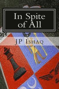 Jp Ishaq - In Spite of All, Häftad