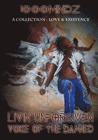 bokomslag Livin' Unforgiven - (Voice of the Damned) - A Collection: Love & Existence: A Collection: Love & Existence