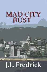 bokomslag Mad City Bust