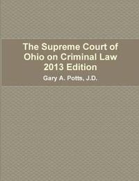 bokomslag The Supreme Court of Ohio on Criminal Law 2013 Edition