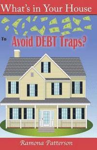 bokomslag What's in Your House to Avoid Debt Traps?