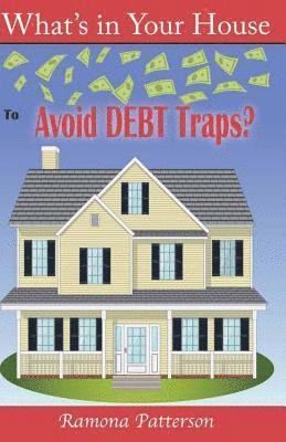 What's in Your House to Avoid Debt Traps? 1