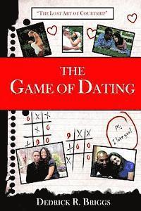 bokomslag The Game of Dating: The Lost Art of Courtship