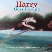 bokomslag Harry Goes Rowing