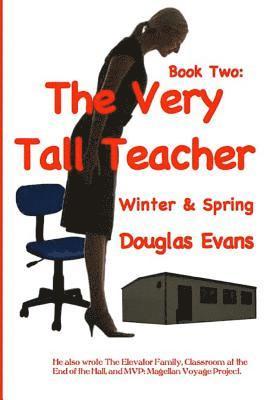 The Very Tall Teacher 2: Winter & Spring 1