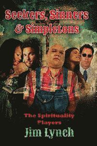 bokomslag Seekers, Sinners & Simpletons: The Spirituality Players