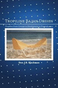 bokomslag Tropiline Bajan Design: Tropiline from concept to development to preproduction