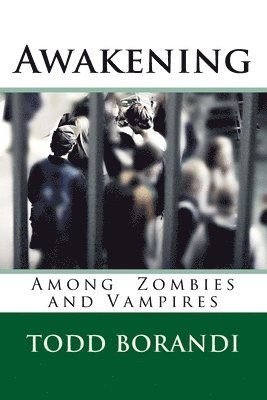 bokomslag Awakening Among Zombies and Vampires