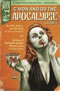 C'mon And Do The Apocalypse: Volume 1