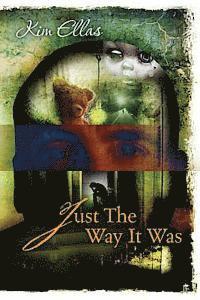 Kim Ellas - Just The Way It Was, Häftad