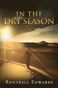 bokomslag In The Dry Seasons: Surviving Your Desert