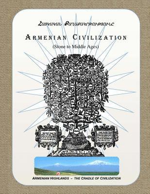 Armenian Civilization (Stone to Middle Ages)