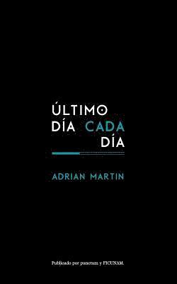 bokomslag Ultimo Dia Cada Dia y Otro Escrito Sobre Cine y Filosofia