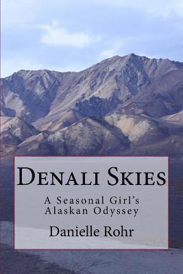 Denali Skies: A Seasonal Girl's Alaskan Odyssey 1