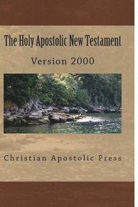 bokomslag The Holy Apostolic New Testament: HAB NT Version 2000