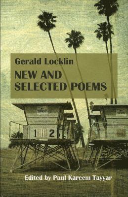 Gerald Locklin: New and Selected Poems: (1967-2007) 1