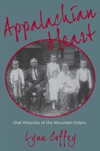 bokomslag Appalachian Heart: Oral Histories of the Mountain Elders