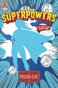 Superpowers or: More Poems About Flying