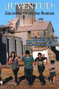 bokomslag Juventud! Growing up on the Border: Stories and Poems