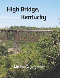 bokomslag High Bridge, Kentucky