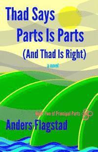 Thad Says Parts is Parts (and Thad is Right) 1