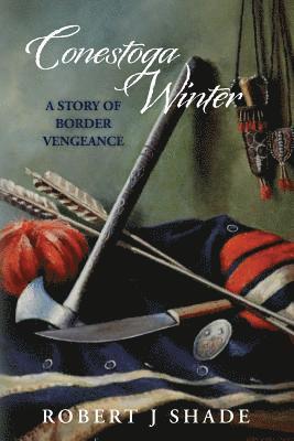 Conestoga Winter: A Story of Border Vengeance 1