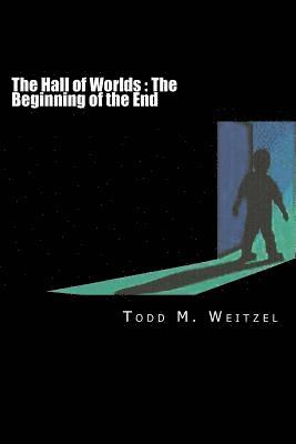 The Hall of Worlds: The Beginning of the End 1