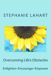 Overcoming Life's Obstacles: Enlighten Encourage Empower 1