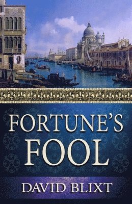 David Blixt - Fortune's Fool, Häftad