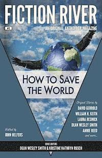 Kristine Kathryn Rusch, Dean Wesley Smith - Fiction River: How to Save the World, Häftad