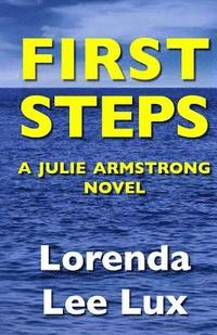bokomslag First Steps: A Julie Armstrong Novel