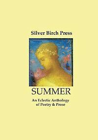 bokomslag Summer: An Eclectic Anthology of Poetry & Prose