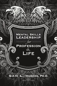 Mental Skills Leadership for Profession and Life 1