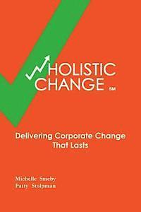 Patty Stolpman, Michelle Smeby - wHolistic Change, Häftad