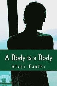 A Body is a Body 1