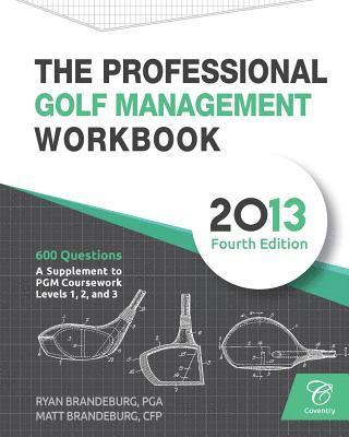 bokomslag The Professional Golf Management Workbook: A Supplement to PGM Coursework for Levels 1, 2, and 3 (4th Edition)
