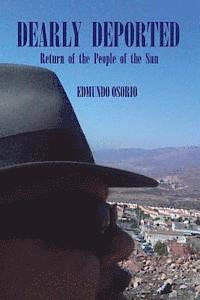 Dearly Deported: Return of the People of the Sun 1