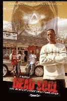bokomslag Dead Soul, The Realest Story that Ever Lived: Dead Soul, The Realest Story that Ever Lived