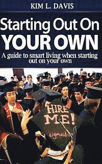 bokomslag Starting Out On Your Own: A guide to smart living when starting out on your own