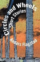 Anders Flagstad - Circles and Wheels, Häftad